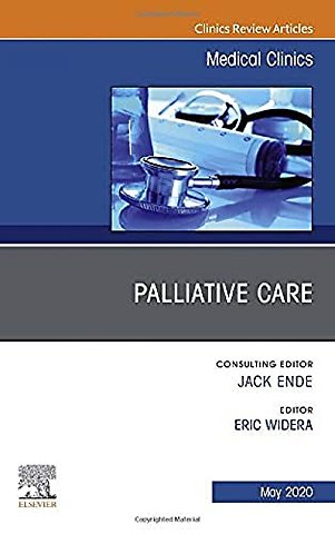 Palliative Care, An Issue of Medical Clinics of North America