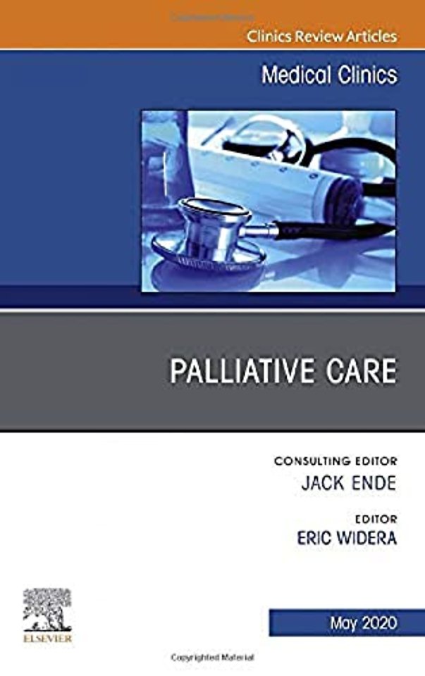 Palliative Care, An Issue of Medical Clinics of North America