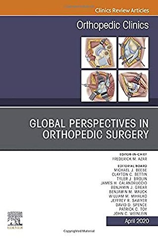 Global Perspectives, An Issue of Orthopedic Clinics