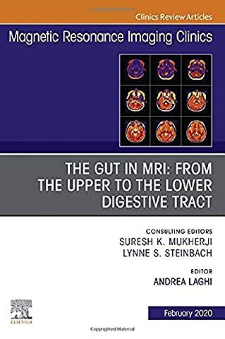 MR Imaging of the Bowel, An Issue of Magnetic Resonance Imaging Clinics of North America