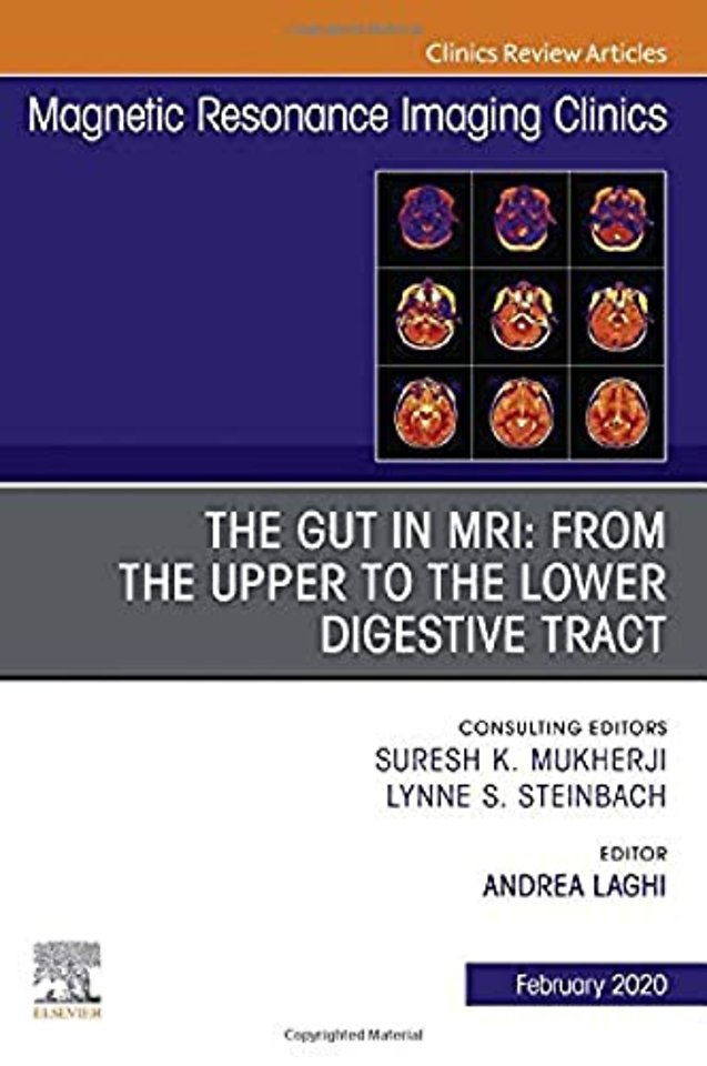 MR Imaging of the Bowel, An Issue of Magnetic Resonance Imaging Clinics of North America