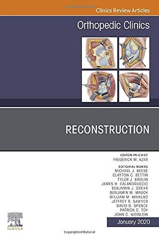 Reconstruction, An Issue of Orthopedic Clinics