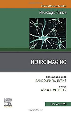 Neuroimaging, An Issue of Neurologic Clinics