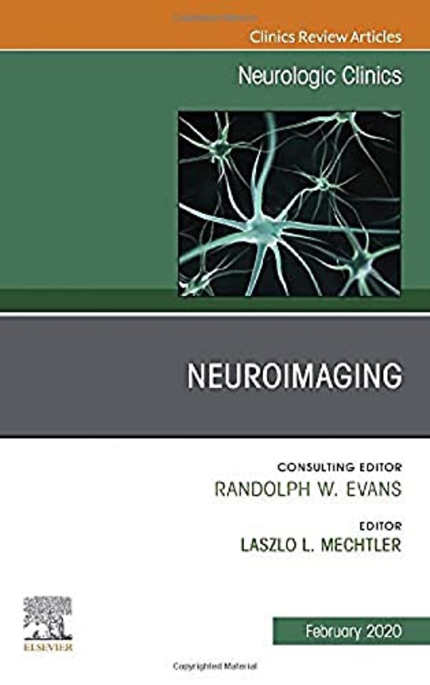 Neuroimaging, An Issue of Neurologic Clinics