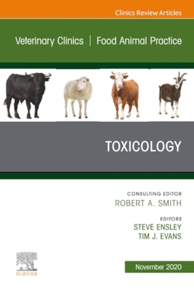 Toxicology, An Issue of Veterinary Clinics of North America: Food Animal Practice