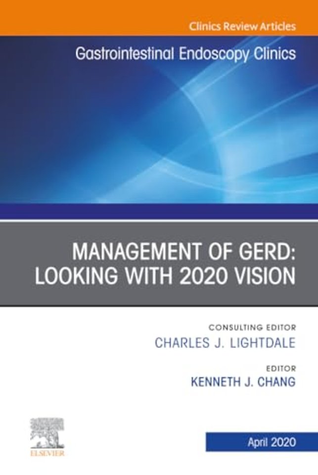 Management of GERD, An Issue of Gastrointestinal Endoscopy Clinics