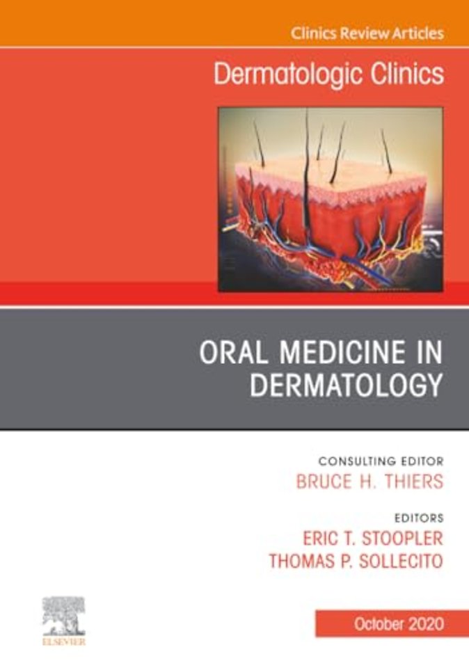 Oral Medicine in Dermatology, An Issue of Dermatologic Clinics