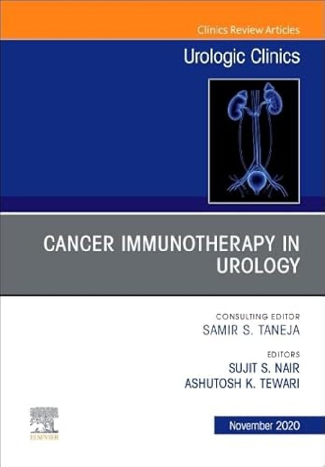 Cancer Immunotherapy in Urology, An Issue of Urologic Clinics