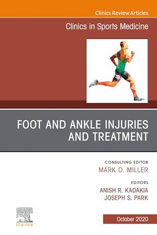 Foot and Ankle Injuries and Treatment, An Issue of Clinics in Sports Medicine