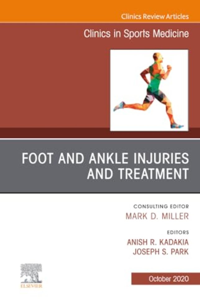 Foot and Ankle Injuries and Treatment, An Issue of Clinics in Sports Medicine
