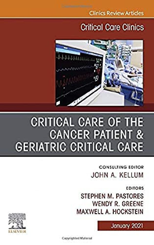 Critical Care of the Cancer Patient, An Issue of Critical Care Clinics