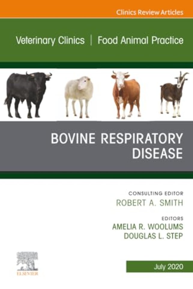Bovine Respiratory Disease, An Issue of Veterinary Clinics of North America: Food Animal Practice