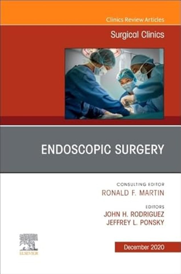 Endoscopy, An Issue of Surgical Clinics