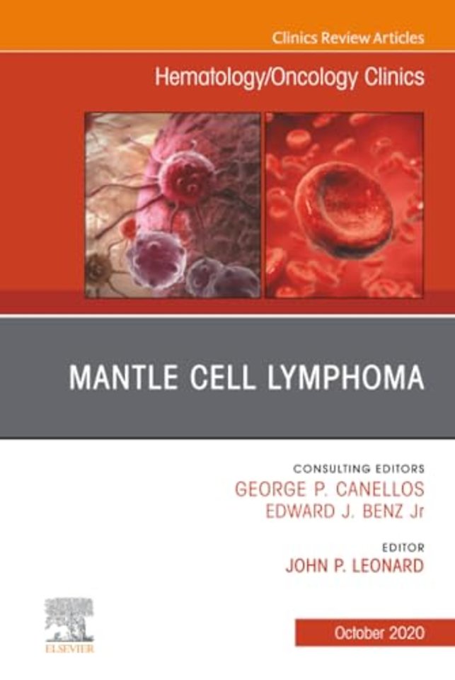 Mantle Cell Lymphoma, An Issue of Hematology/Oncology Clinics of North America