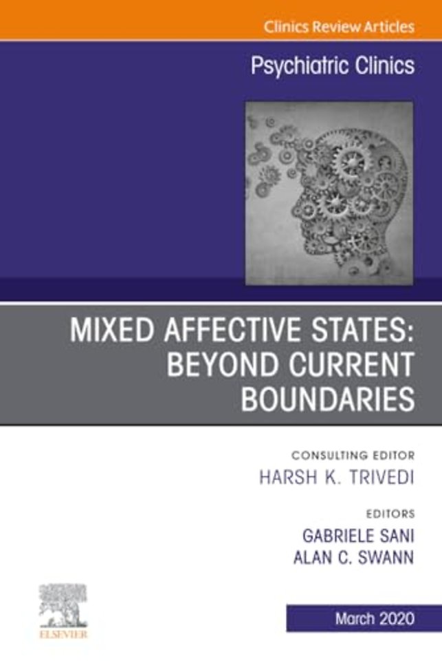 Mixed Affective States: Beyond Current Boundaries, An Issue of Psychiatric Clinics of North America