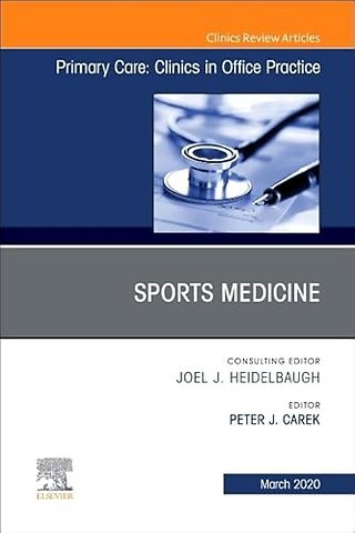 Sports Medicine, An Issue of Primary Care: Clinics in Office Practice