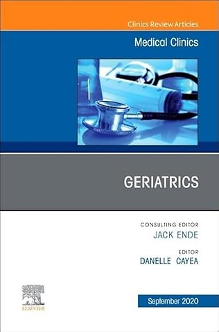 Geriatrics, An Issue of Medical Clinics of North America