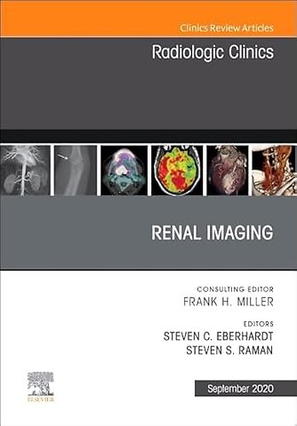 Renal Imaging, An Issue of Radiologic Clinics of North America