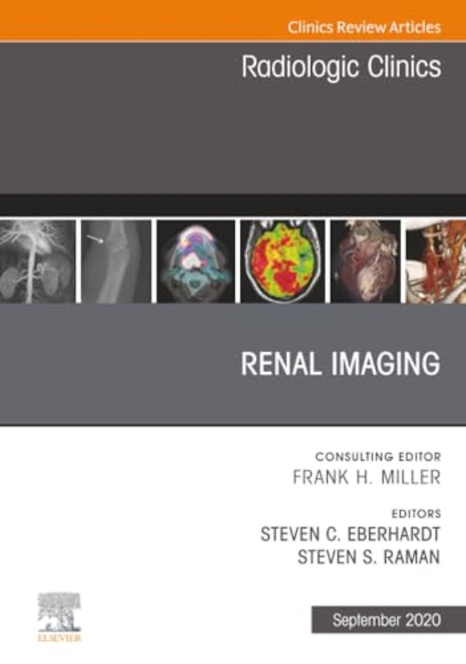 Renal Imaging, An Issue of Radiologic Clinics of North America