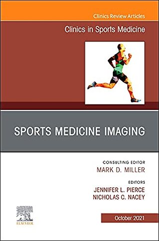 Sports Medicine Imaging, An Issue of Clinics in Sports Medicine