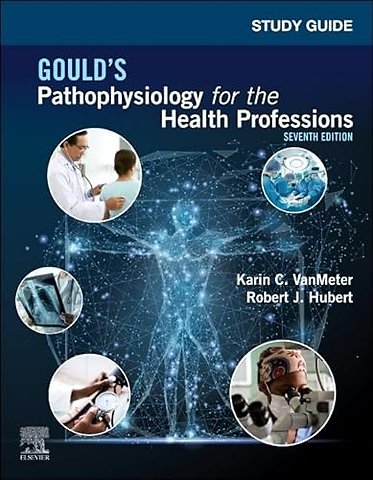 Study Guide for Gould's Pathophysiology for the Health Professions