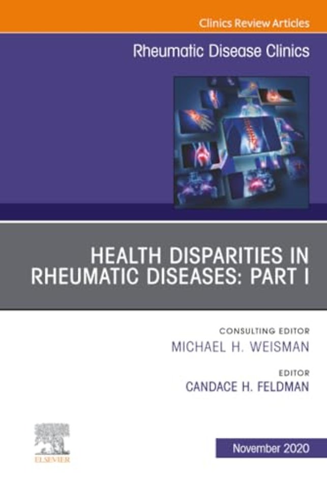 Health Disparities in Rheumatic Diseases: Part I, An Issue of Rheumatic Disease Clinics of North America