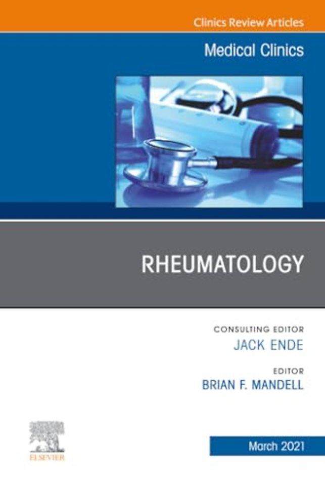 Rheumatology, An Issue of Medical Clinics of North America