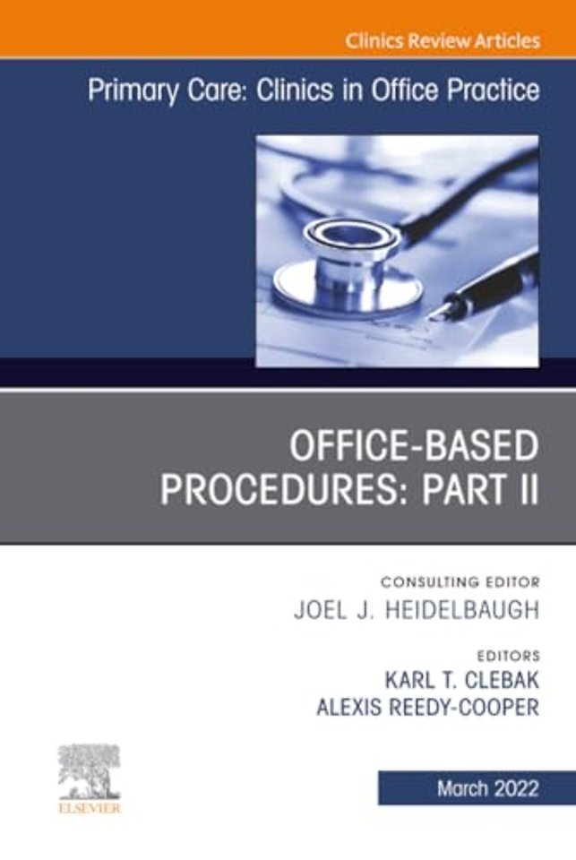 Office-Based Procedures: Part II, An Issue of Primary Care: Clinics in Office Practice