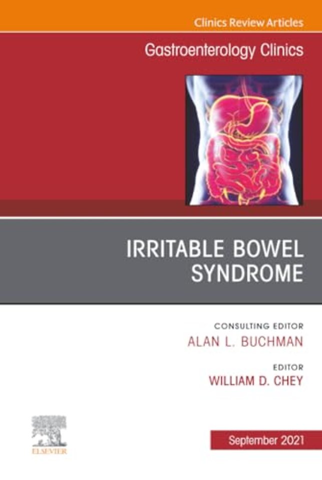 Irritable Bowel Syndrome, An Issue of Gastroenterology Clinics of North America