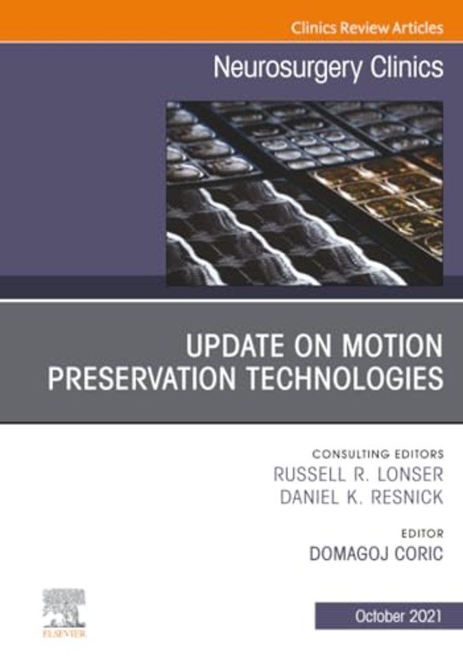 Update on Motion Preservation Technologies, An Issue of Neurosurgery Clinics of North America