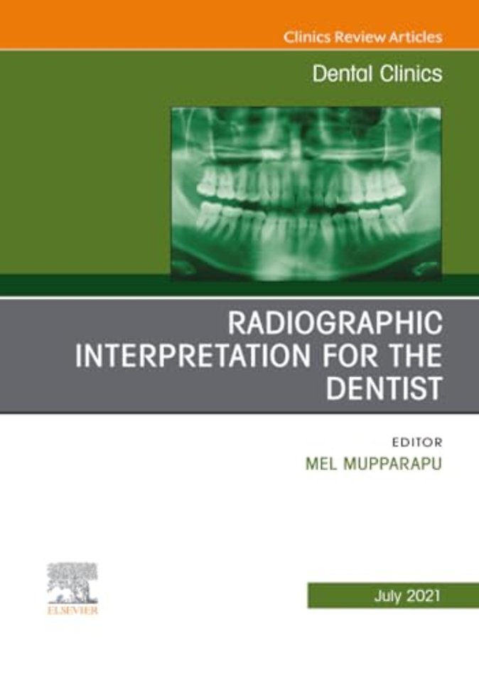 Radiographic Interpretation for the Dentist, An Issue of Dental Clinics of North America