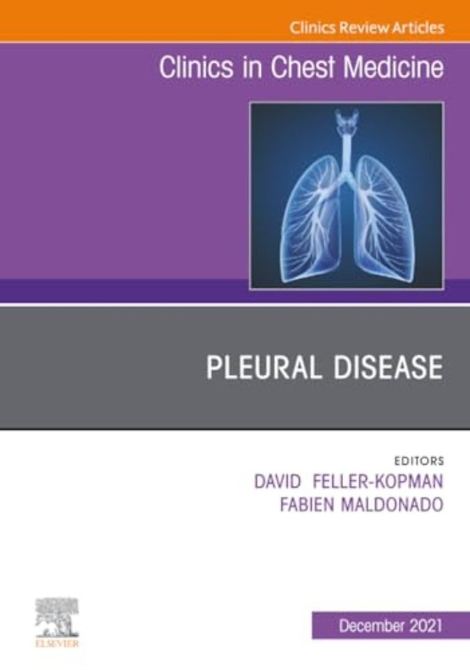 Pleural Disease, An Issue of Clinics in Chest Medicine