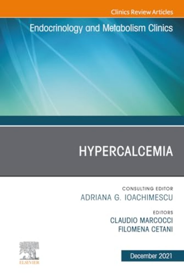 Hypercalcemia, An Issue of Endocrinology and Metabolism Clinics of North America