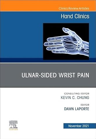 Ulnar-sided Wrist Pain, An Issue of Hand Clinics