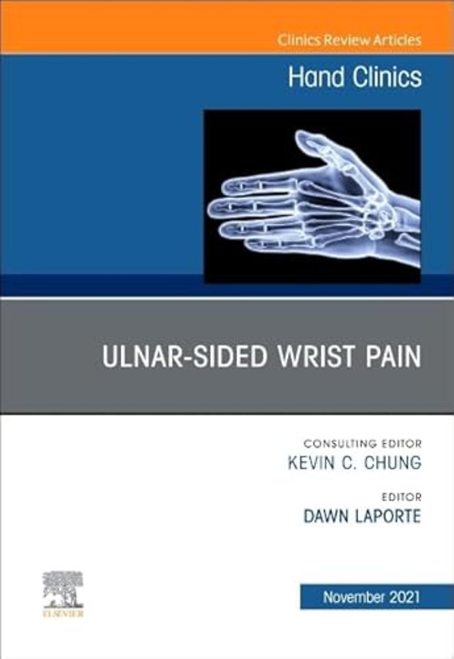 Ulnar-sided Wrist Pain, An Issue of Hand Clinics