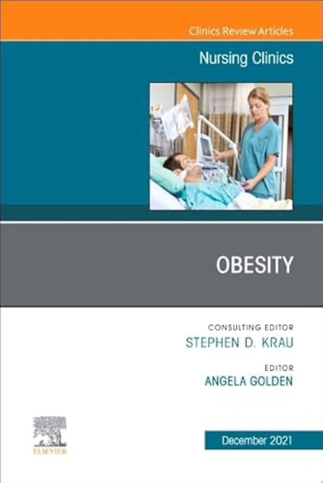 Obesity, An Issue of Nursing Clinics