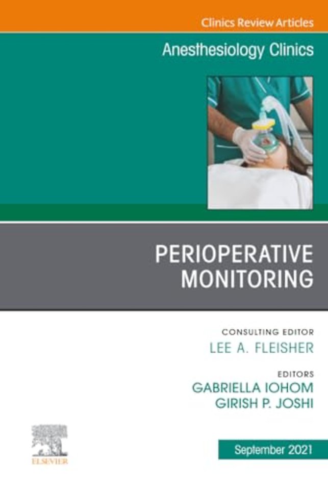 Perioperative Monitoring, An Issue of Anesthesiology Clinics