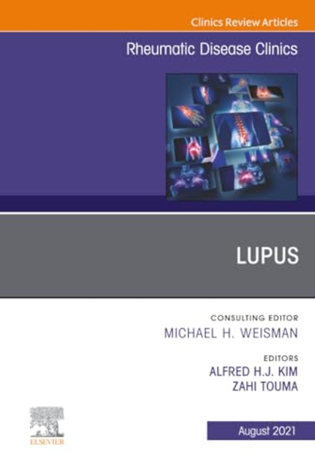 Lupus, An Issue of Rheumatic Disease Clinics of North America