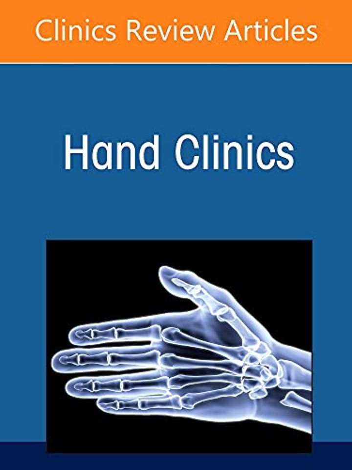 Use of Sonography in Hand/Upper Extremity Surgery - Innovative Concepts and Techniques, An Issue of Hand Clinics