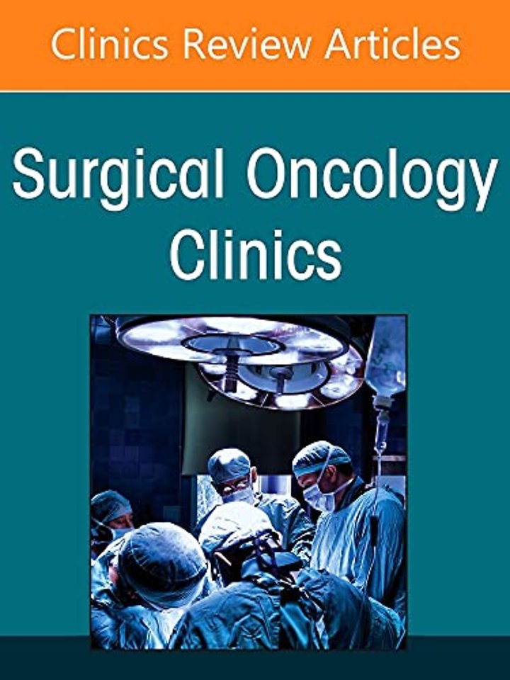 Colorectal Cancer, An Issue of Surgical Oncology Clinics of North America