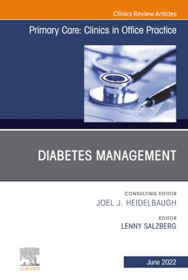 Diabetes Management, An Issue of Primary Care: Clinics in Office Practice