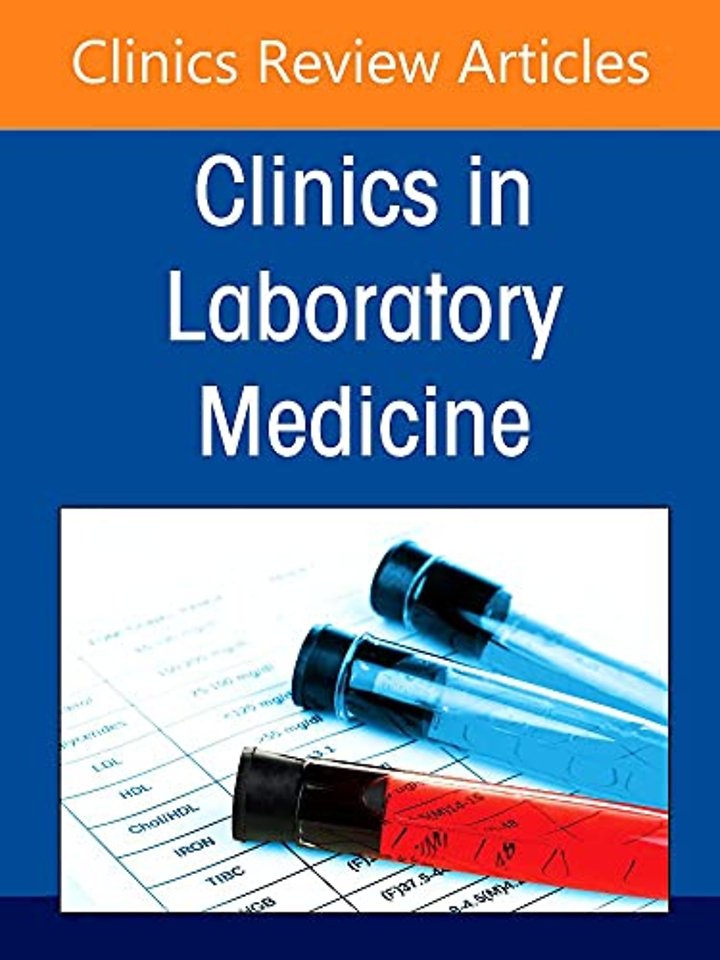 Molecular Oncology Diagnostics, An Issue of the Clinics in Laboratory Medicine