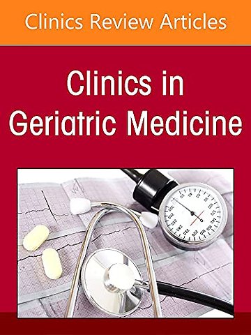 Alcohol and Substance Abuse In Older Adults Volume 38, Issue 1, An Issue of Clinics in Geriatric Medicine
