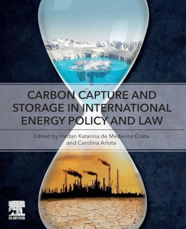 Carbon Capture and Storage in International Energy Policy and Law