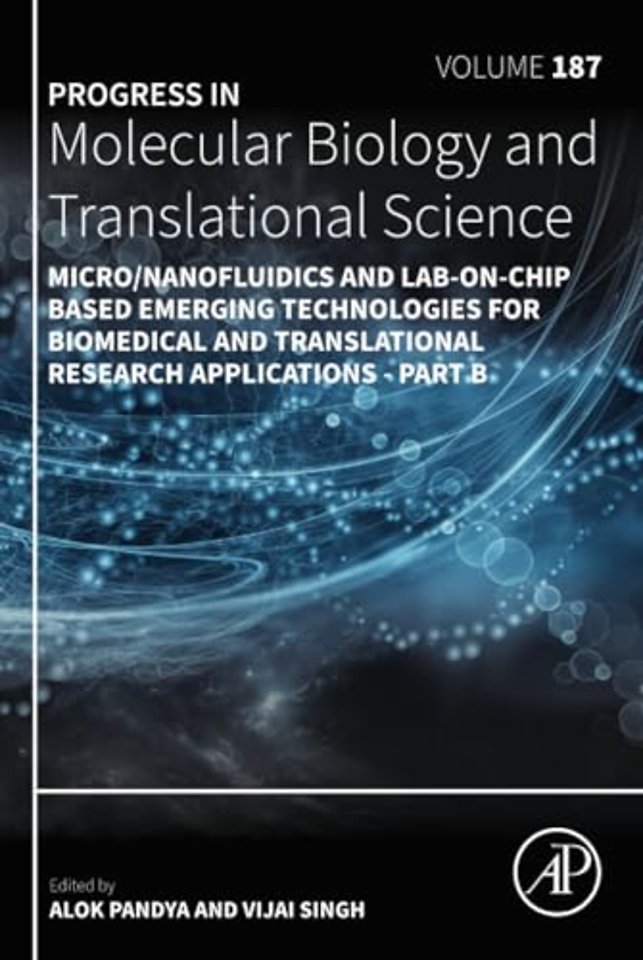 Micro/Nanofluidics and Lab-on-Chip Based Emerging Technologies for Biomedical and Translational Research Applications - Part B