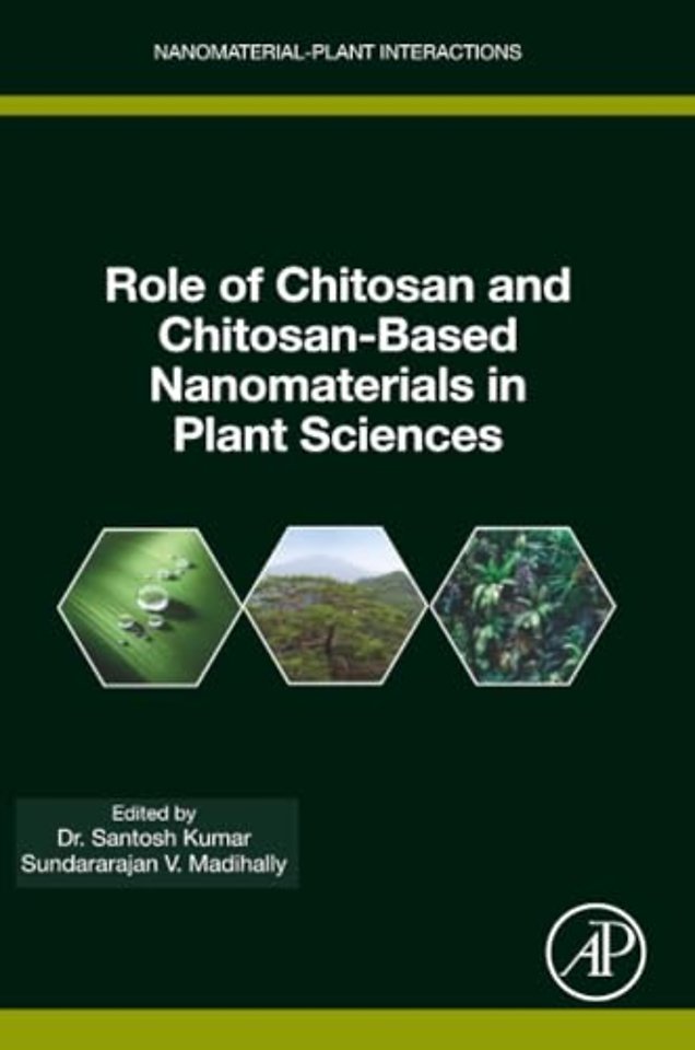Role of Chitosan and Chitosan-Based Nanomaterials in Plant Sciences