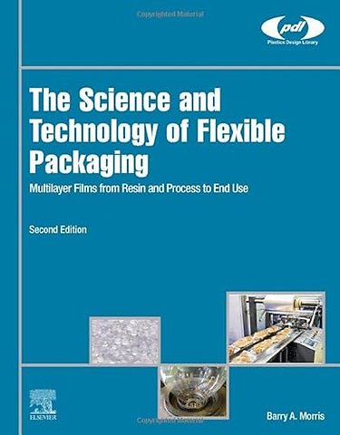 The Science and Technology of Flexible Packaging