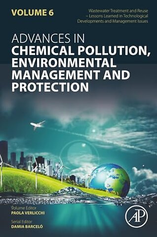 Wastewater Treatment and Reuse - Lessons Learned in Technological Developments and Management Issues