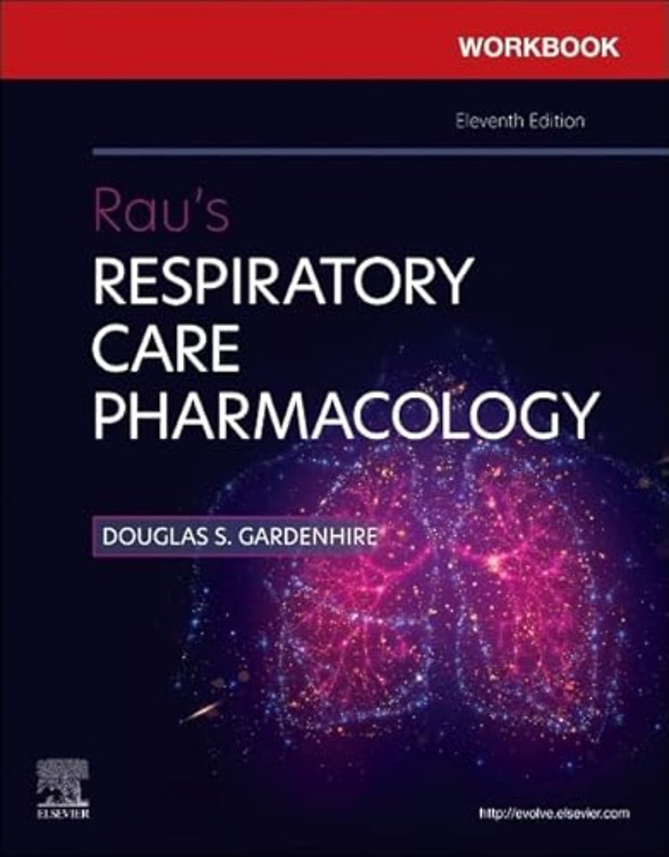 Workbook for Rau's Respiratory Care Pharmacology