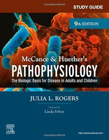 Study Guide for McCance & Huether’s Pathophysiology